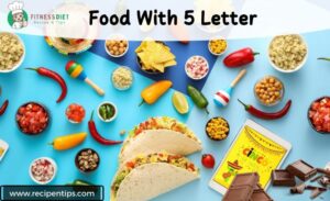 5-Letter Food Words: Exploring the World of Delectable Delights
