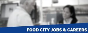 Food City Careers: Opportunities for Growth and Success